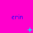 A bright pink background displays the name 'erin' in blue text across three , with cyan symbols changing position and form in the center