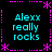 A static digital image with cyan text reading "Alexx really rocks" arranged in a , bordered by pink dashed lines and asterisks on a black background