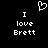 Black background with white pixelated text and a heart symbol; two identical side-by-side arrangements of 'I love Brett' under the heart.