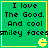 Green background with yellow border, black text reading "I love The Good. And cool smiley faces." and a small yellow Pac-Man-like icon in the bottom right corner.