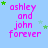 Light blue background with pink text reading "ashley and john forever" in three lines, surrounded by green and light blue stars.