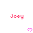 Pixelated red text 'Joey' appears in multiple above pink heart symbols on a white background with a gray corner overlay