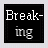 Pixelated black square with white text reading "Break-" above "ing" on left, and "FREE" on right against black background.