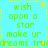 Pixelated green text on cyan background with yellow dashed borders and star symbols, repeating 'wish upon a star make ur dreams true' in a