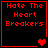 Four identical display red pixelated text 'Hate The Heart Breakers' on black backgrounds with red borders, each containing a different heart symbol