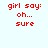 Red pixelated text reads 'girl say: oh... sure' on a light blue background in four identical arranged in two and two