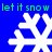 Blue background with green text 'let it snow' repeated twice, four white pixelated snowflakes arranged in a