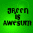 Green background with black pixelated text reading 'green is awesum' in four identical arranged in a