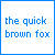 Four quadrants display text fragments: blue 'the quick brown fox', green 'jumps over', pink 'a lazy dog' on white backgrounds with colored borders.