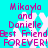 Pixelated cyan background with repeated pink text and white snowflakes, displaying "Mikayla and Danielle Best Friend FOREVER!" in a pattern