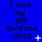 Blue background displays repeated text "I love my BFF Christina <3333" with animated white symbols changing across three views.