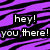 Pixelated text 'hey! you there!' on four distinct zebra-stripe backgrounds in purple, pink, green, and gray.