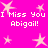 Bright pink background with repeated white pixelated text "I Miss You Abigail!" and light pink star shapes scattered throughout.