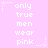Pixelated text on a pink background with white stars and dotted lines, repeating 'only true men wear pink' in a pattern
