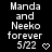Pixelated text reads 'Manda and Neeko forever 5/22' with a heart symbol, displayed in two identical side-by-side frames.