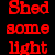 Red pixelated text on black background reading "Shed some On Me light" in three lines with visible dithering and blocky rendering artifacts.