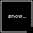 Four black square with white borders display "snow..." text; two contain a white heart symbol and one a white asterisk symbol