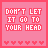 25 identical pink square icons with pixelated text 'DON'T LET IT GO TO YOUR HEAD' and heart symbols at the bottom