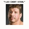 A static portrait of a man with short brown hair and a mustache, wearing a dark gray background, with text above reading "I LIE I CHEAT I STEAL" in quotation marks.