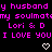 Pixelated text in bright pink on black background with white heart and arrow symbols, repeating phrases like 'y husband y husband' and 'I LOVE YOU'.