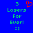 Blue background with green pixelated text reading 'Losers For Ever! =]' and a red heart symbol above the number 3 on both sides.