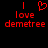Red pixelated text on black background reads 'I love demetree' with a heart symbol replacing the 'o' in 'love' in the first frame.