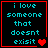 Four identical pixel-art with cyan text on black background, each containing the phrase "i love someone that doesnt exisit" and a red heart symbol