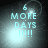 Pixelated text reads '6 MORE DAYS !!!!!' in cyan on a dark background with shifting light effects.