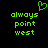 Green pixelated text 'always point west' with a green heart symbol above the text on a black background.