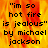 "im so hot fire is jealous" by michael jackson text on a pixelated flame background with orange and yellow hues.