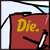 Red square icon with yellow text "Die." and a black-and-white sword graphic on the right side.
