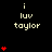 Pixelated icon displays "i luv taylor" text with red heart symbols varying in quantity across on black background