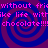 Pixelated text repeats 'without fris like life with chocolate!!!!' over a blue and purple spiral background.