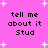 Pink background with white starbursts and repeated black pixelated text 'tell me about it Stud' in four quadrants.