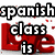 Pixelated text and symbols on a white background with heart shapes, including 'spanish class is Love', 'A.W.E.S.O.M.E', four exclamation marks, and 'FEZZY' over a striped heart.