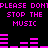 Pixelated text and audio visualizer bars in bright pink on black background, repeating 'PLEASE DON'T STOP THE MUSIC' with equalizer animation.