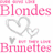 Pixelated pink text reads "Blondes" above two overlapping gray hearts and a small heart, with "Brunettes" below on white background.