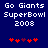 Blue background with white pixelated text 'Go Giants SuperBowl 2008' and red star-like symbols below, two identical frames side-by-side.
