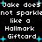 Pixelated text repeats 'Jake does not sparkle like a Hallmark Giftcard' with cyan sparkles on black background.