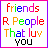 Static pixel art icon with rainbow-colored text reading "friends R People That luv YOU" on a white background bordered by pink and purple lines.