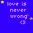 A static contact sheet of 12 animated frames showing a blue background with pink text "love is never wrong" and heart symbol, surrounded by yellow and purple stars in various positions across the grid.