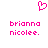 A static pixel art icon featuring a pink heart symbol above two lines of pink text reading 'brianna nicolee.' on a white background.
