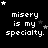 Black background with white pixelated text 'misery is my specialty.' repeated , stars scattered around each instance