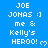 Blue background with white pixelated text reading 'JOE JONAS :)', 'me & Kelly's HERO0!', and a heart symbol, arranged in a pattern with repeated elements