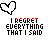 Pixelated heart icon with red-striked text 'I REGRET EVERYTHING THAT I SAID' below, showing animation changes in the broken heart's shape across frames.