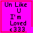 Four identical pink square with red borders display pixelated text reading "Un Like U I'm Loved <333"; the top-right has a small red heart symbol and the bottom-right has a small orange star symbol