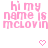 Pixelated pink text reads 'hi my name is mclovin' with two pixelated pink hearts below on white background.