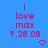 Blue background with red pixelated text reading 'i love max 9.28.08' and a small heart symbol below the date.