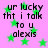 Pixelated text on pink background with green stars, repeating 'ur lucky tbt i talk to u alexis' in four identical sections.