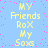 Light blue background with scattered pink dots; yellow pixelated text repeats 'MY Friends RoX My Soxs' in two vertical